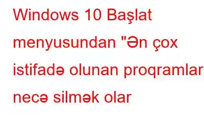 Windows 10 Başlat menyusundan 