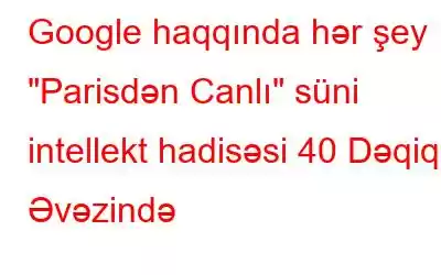 Google haqqında hər şey 