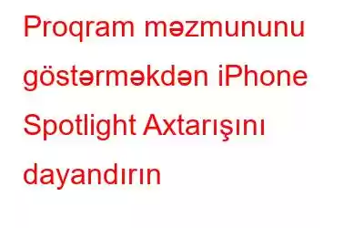 Proqram məzmununu göstərməkdən iPhone Spotlight Axtarışını dayandırın