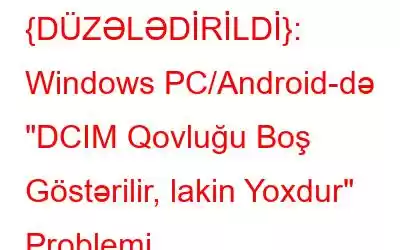 {DÜZƏLƏDİRİLDİ}: Windows PC/Android-də 