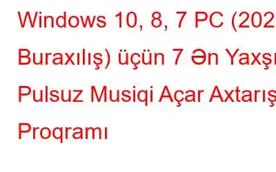 Windows 10, 8, 7 PC (2023 Buraxılış) üçün 7 Ən Yaxşı Pulsuz Musiqi Açar Axtarış Proqramı