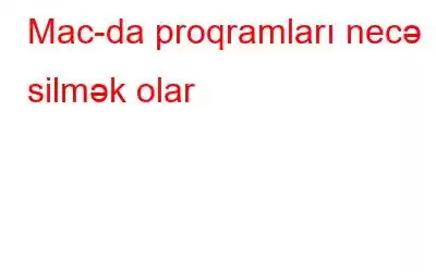 Mac-da proqramları necə silmək olar