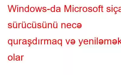 Windows-da Microsoft siçan sürücüsünü necə quraşdırmaq və yeniləmək olar