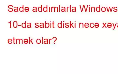 Sadə addımlarla Windows 10-da sabit diski necə xəyal etmək olar?