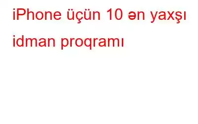 iPhone üçün 10 ən yaxşı idman proqramı