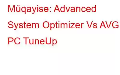 Müqayisə: Advanced System Optimizer Vs AVG PC TuneUp