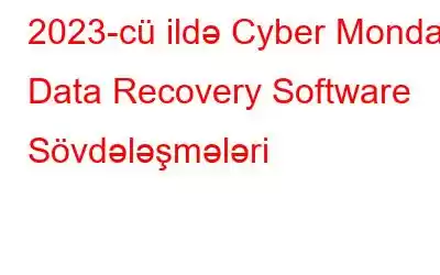 2023-cü ildə Cyber ​​Monday Data Recovery Software Sövdələşmələri