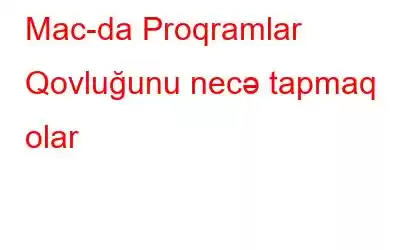 Mac-da Proqramlar Qovluğunu necə tapmaq olar