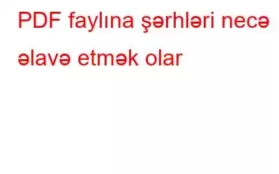 PDF faylına şərhləri necə əlavə etmək olar