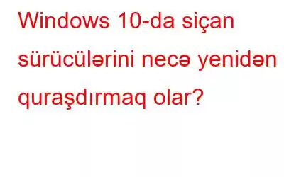 Windows 10-da siçan sürücülərini necə yenidən quraşdırmaq olar?