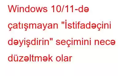 Windows 10/11-də çatışmayan 