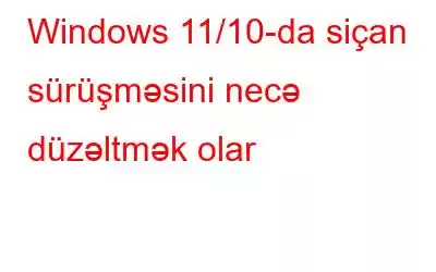 Windows 11/10-da siçan sürüşməsini necə düzəltmək olar